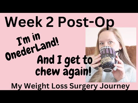 Week 2 Post-Op - I'm in Onederland (Wonderland)! Gastric Bypass/RNY/Bariatric Weight Loss Surgery