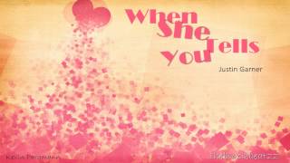 Justin Garner - When She Tells You (NEW RnB 2013 &amp; LYRICS)