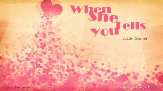 Justin Garner - When She Tells You (NEW RnB 2013 & LYRICS)
