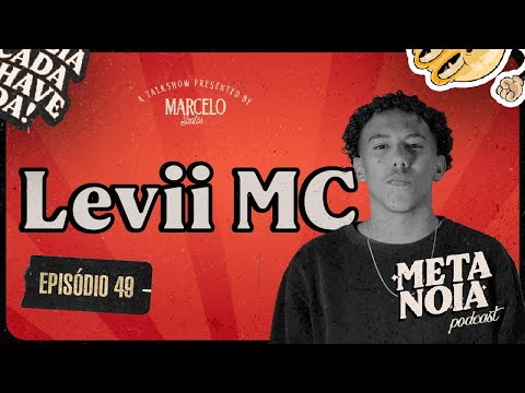 LEVII MC - Metanoia Podcast #49