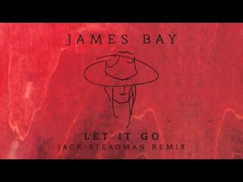 James Bay - Let It Go (Jack Steadman Remix)