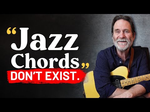 You don’t have to call them  "Jazz Chords"