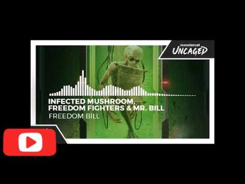 Infected Mushroom, Freedom Fighters & Mr. Bill - Freedom Bill in reverse