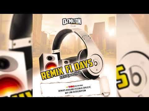 DJ MILTON DANCEHALL  MIX 2024 (REMIX FI DAYS) - FT SQUASH, SKENG, MASICKA