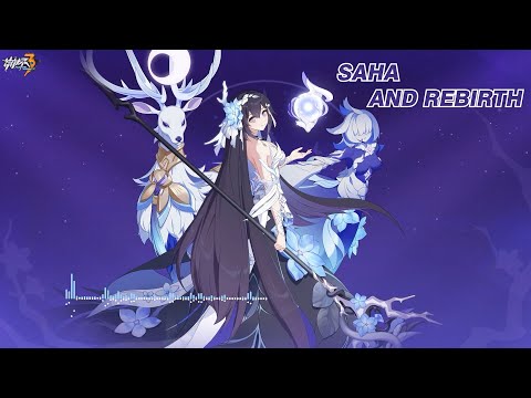 Honkai Impact 6.8 PV BGM/OST, Saha and Rebirth