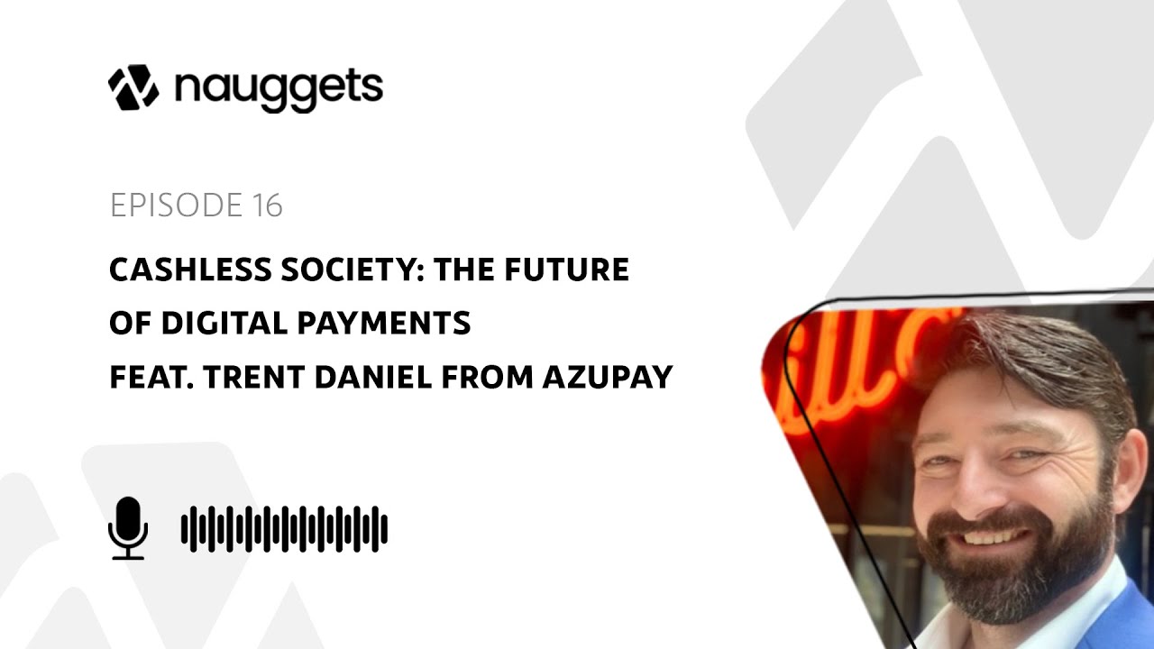 Episode 16: Cashless society: the future of digital payments feat. Trent Daniel from Azupay