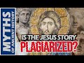 Is the JESUS Story PLAGIARIZED from Pagan Myths?