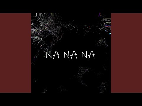 NA NA NA