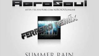 AeroSoul feat Estela Martin - Summer Rain (Ferrero Remix)