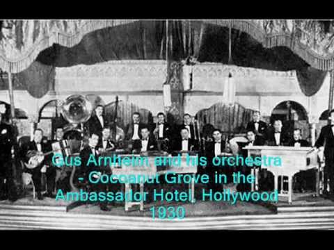 Roaring 1920s: Gus Arnheim & His Cocoanut Grove Orch. - Sleepy Valley, 1929