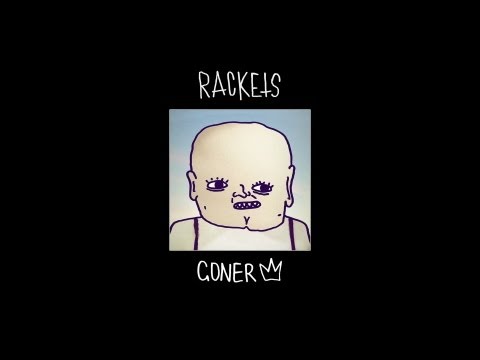 Rackets - Goner