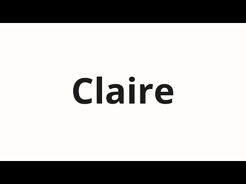 How to pronounce Claire