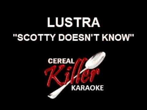 CKK - Lustra - Scotty Doesn't Know (Karaoke)