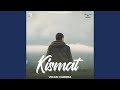 Kismat Feat Satyam Verma