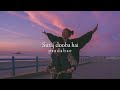 Sooraj Dooba Hai Slowed Reverb