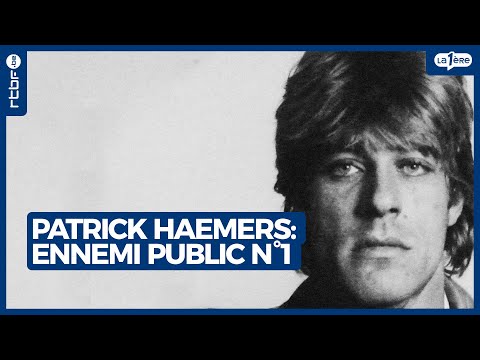 Patrick Haemers : ennemi public numéro un - L'Heure H