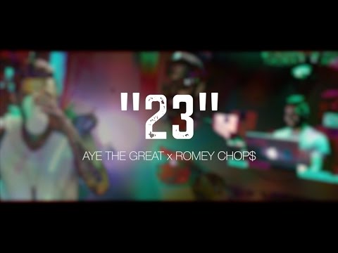 AYE THE GREAT x  Romey Chop$ ~ "23"  (Visual By; Ishbu & TheFormula716) Official Video