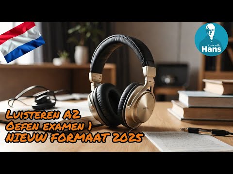 (Nederlands) Luisteren A2 NIEUW FORMAAT 2025 Oefenexamen 1