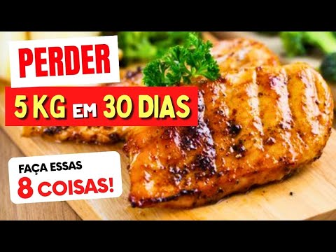 PERDER 5 kg em 30 DIAS - Faça essas 8 COISAS e vai se SURPREENDER!