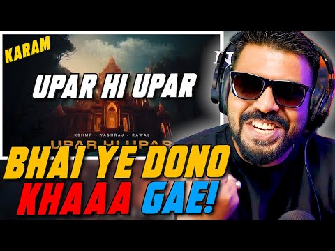 Upar Hi Upar Reaction By KSHMR, Yashraj And Rawal | AFAIK
