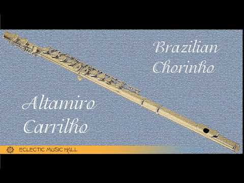 Altamiro Carrilho - Brazilian Chorinho