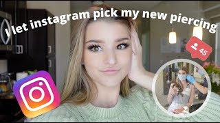 I let instagram pick my new piercing!