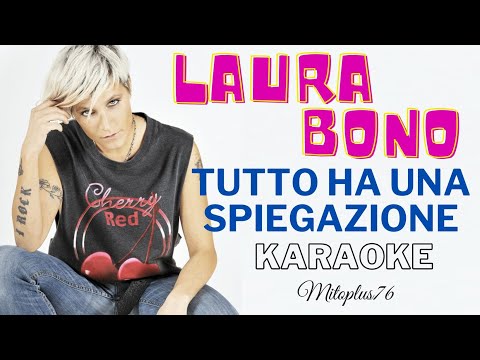 LAURA BONO - TUTTO HA UNA SPIEGAZIONE Karaoke fair use