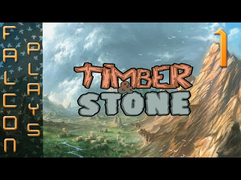 Timber and Stone 1.6+ Gameplay | It Starts! | Let's Play | Part 1 (60 FPS)
