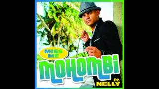 Mohombi feat. Nelly - Miss Me