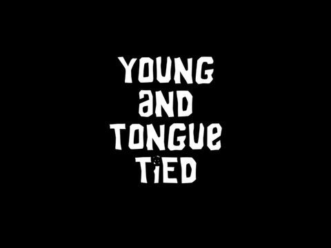 GOODBYE STEREO - YOUNG AND TONGUE TIED (OFFICIAL VIDEO)