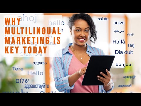 Why multilingual marketing is key today