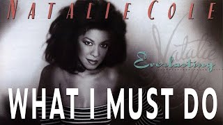 Natalie Cole - What I Must Do (Official Audio)