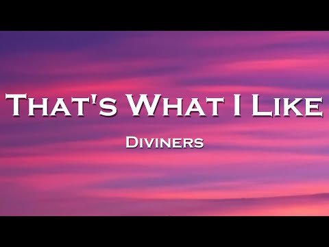 Diviners - That's What I Like (Lyrics) feat. Level 8, Charming Horses, LKY Young