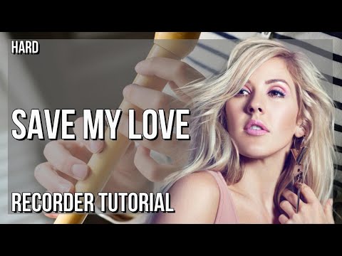 How to play Save My Love by Marshmello & Ellie Goulding ft AVAION on Recorder (Tutorial)