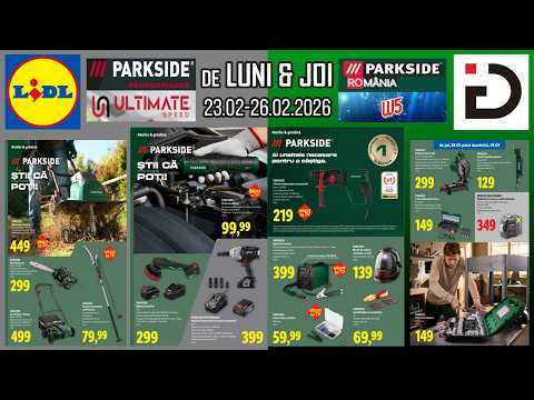 PARKSIDE® ROMANIA & PERFORMANCE | DE LUNI 23.02 & JOI 26.02.2026 | LIDL