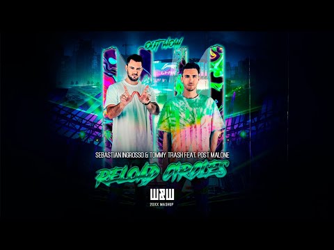 Sebastian Ingrosso & Tommy Trash Feat. Post Malone - Reload Circles (W&W 20XX Mashup) Lyrics