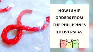 HOW I SHIP ORDERS FROM THE PHILIPPINES OVERSEAS | CHEAP + RELIABLE | (Tagalog)