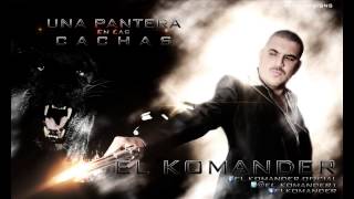 EL KOMANDER UNA PANTERA EN LAS CACHAS