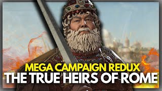 The True Heirs Of Rome - 1000 Years Of History Mega Campaign REDUX