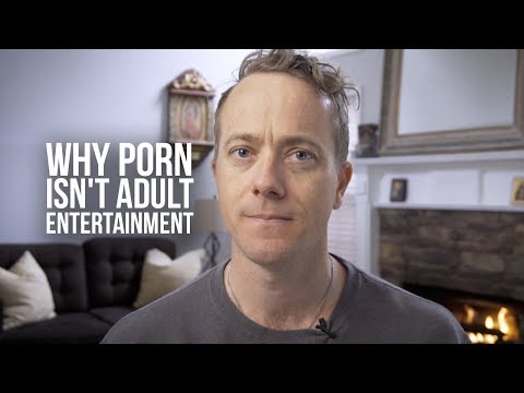 Why Porn Isn't Adult Entertainment - Ascension Press Media