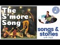 The SMORE Song A Fun Camping Song For Kids