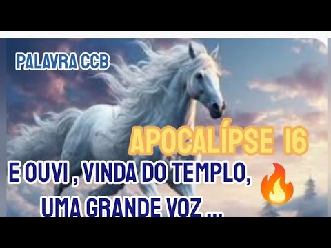 Apocalipse 16 -Guarda o que tens para que ninguém tome a sua coroa! #palavraccb #ccb