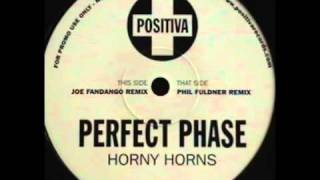 Perfect Phase - Horny Horns (Joe Fandango Remix)