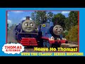 HEAVE HO THOMAS WITH THE CLASSIC SERIES RUNTIME