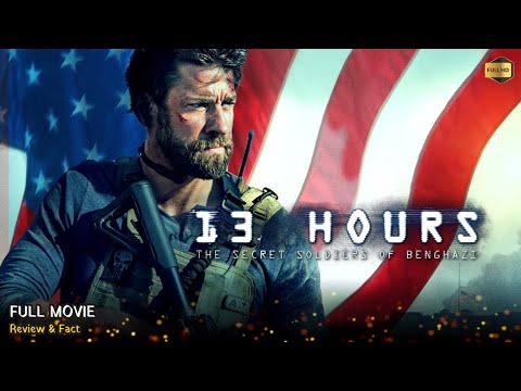 13 Hours The Secret Soldiers of Benghazi Full Movie In English | Hollywood Movie | Review & Facts