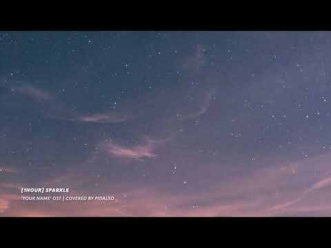 [1hour] Your Name. OST - Sparkle (Piano cover)