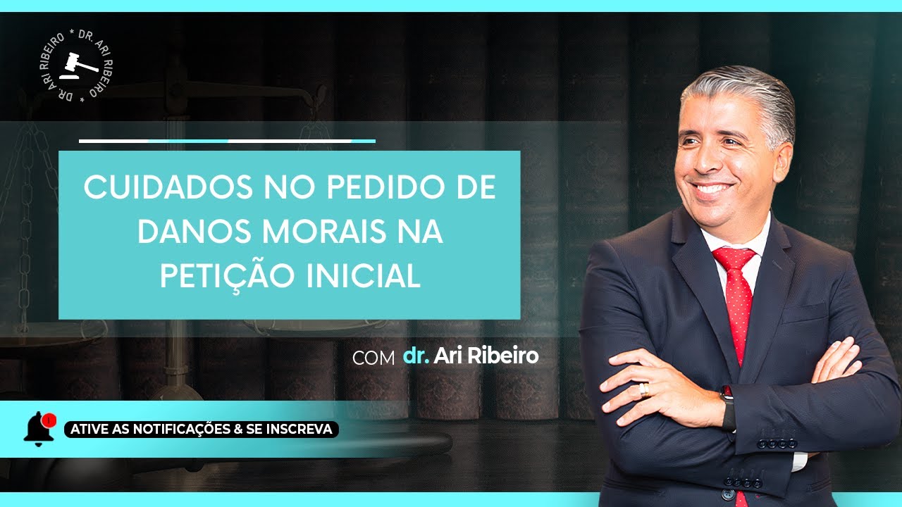 CUIDADOS NO PEDIDO DE DANOS MORAIS NA PETIÇÃO INICIAL