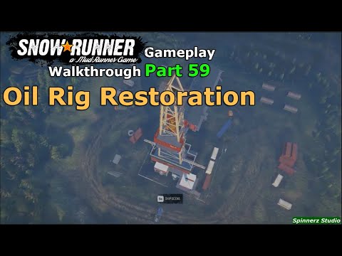 SnowRunner - Oil Rig Restoration | SnowRunner Taymyr Phase 1