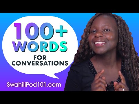 Learn Over 100 Swahili Words for Daily Conversation!