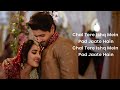 Chal Tere Ishq Mein (LYRICS) - Gadar 2 | Utkarsh Sharma, Simratt K | Mithoon, Neeti Mohan, Vishal M